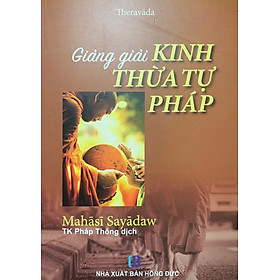 GIẢNG GIẢI KINH THỪA TỰ PHÁP