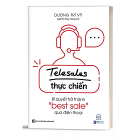 Sách Telesales thực chiến: Bí quyết trở thành "best sale" qua điện thoại -BIZBOOKS - BẢN QUYỀN