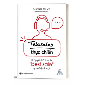 Sách Telesales thực chiến: Bí quyết trở thành 
