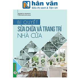 Bí Quyết Sửa Chữa Và Trang Trí Nhà Cửa (Bản in màu)