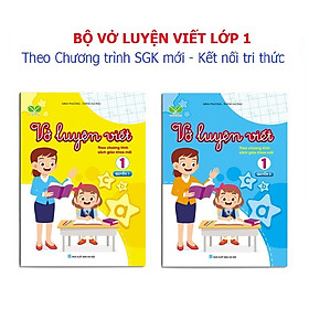 [Download Sách] Vở Luyện viết cho học sinh lớp 1 - Theo chương trình Kết nối tri thức