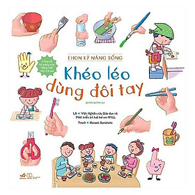 Sách - Ehon Kỹ Năng Sống - Khéo Léo Dùng Đôi Tay (tặng kèm bookmark thiết kế)