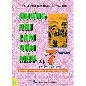 Những Bài Làm Văn Mẫu Lớp 7 - Tập 1 (Bộ Sách Cánh Diều - ND)_ND