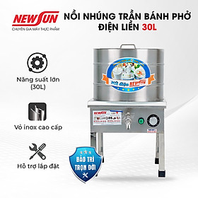 Mua Nồi Nhúng Trần Bánh Phở Điện Liền NEWSUN 30L - Hàng chính hãng