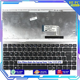 Bàn Phím dành cho laptop Sony Vaio VGN-FW - Hàng Nhập Khẩu