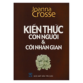 Kiến Thức Con Người & Cõi Nhân Gian