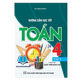 Sách - Hướng Dẫn Học Tốt Toán Lớp 4 Tập 2 (Dùng Kèm SGK Chân Trời Sáng Tạo)