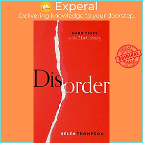 Sách - Disorder - Hard Times in the 21st Century by Helen Thompson (UK edition, hardcover)