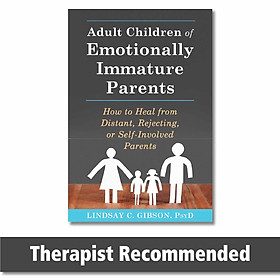 Ảnh bìa Sách Tiếng Anh Adult Children of Emotionally Immature Parents: How to Heal from Distant, Rejecting, or Self-Involved Parents - Hàng Chính Hãng - CDIMEX