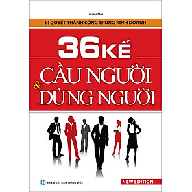 36 Kế Cầu Người Và Dùng Người