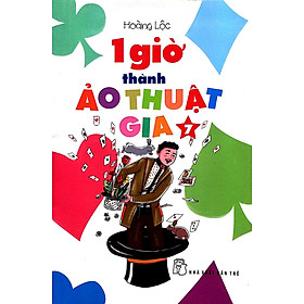 1 Giờ Thành Ảo Thuật Gia 07