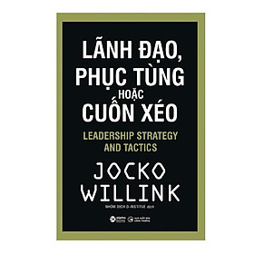 Sách - Lãnh đạo, phục tùng hoặc cuốn xéo
