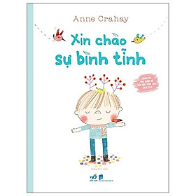 Cùng em thư giãn và bồi đắp cảm xúc tích cực - Xin chào sự bình tĩnh