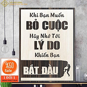 Tranh phương châm truyền cảm hứng trong công việc - Khi bạn muốn BỎ CUỘC hãy nhớ tới LÝ DO khiến bạn BẮT ĐẦU