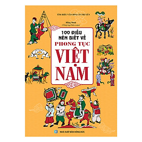 [Download Sách] 100 Điều Nên Biết Về Phong Tục Việt Nam