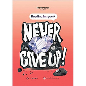 Cuốn sách: Reading For Good - Never Give Up