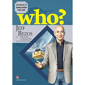 Hình ảnh Sách - Who? Chuyện kể về danh nhân thế giới: Jeff Bezos
