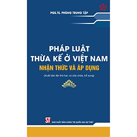 Hình ảnh Pháp luật thừa kế ở Việt Nam: Nhận thức và vận dụng