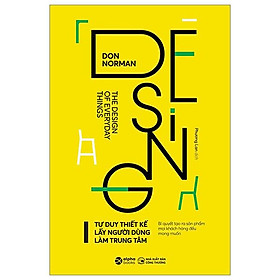Design - Thiết Kế Lấy Người Dùng Làm Trung Tâm (Tái Bản 2023)