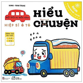 [Download Sách] Biệt Đội Xe Biến Hình - Hiệp Sĩ Ôtô Hiểu Chuyện (Ehon)