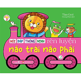 Hỏi Đáp Thông Minh - Rèn Luyện Não Trái, Não Phải - Tập 2