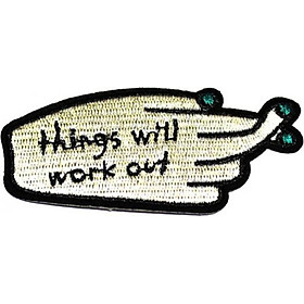 Patch ủi sticker vải - Things will work out bàn tay