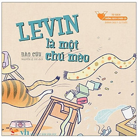 Levin Là Một Chú Mèo (Dành Cho Lứa Tuổi: 7-12)