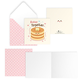 Thiệp tình bạn, tình yêu Valentine BUTTER TOGETHER vuông 12cm SDstationery CONFECTION bánh pancake bơ