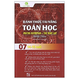 Đánh Thức Tài Năng Toán Học - Math Olympiad-The Next Lap - Tập 7 (14-15 Tuổi) (Tái Bản 2023)