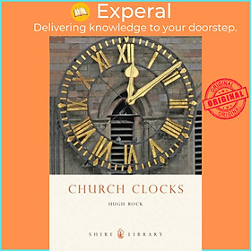 Sách - Church Clocks by Hugh Rock (UK edition, paperback)