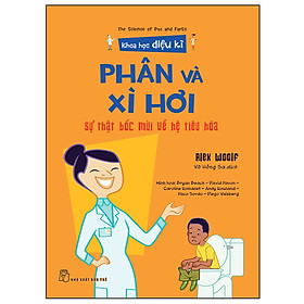 Khoa Học Diệu Kì: Phân Và Xì Hơi - Sự Thật Bốc Mùi Về Hệ Tiêu Hóa