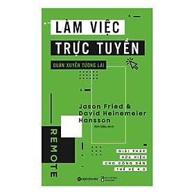 Cuốn Sách Hay Về Những Giải Pháp Hữu Hiệu Cho Công Dân Thế Hệ 4.0: Làm Việc Trực Tuyến, Quán Xuyến Tương Lai; Tặng Sổ Tay Giá Trị (Khổ A6 Dày 200 Trang)