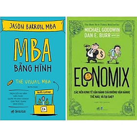 Combo Sách Kinh Tế Cực Hay : MBA Bằng Hình + Economix Các nền kinh tế vận hành (Và không vận hành) Thế nào và tại sao 