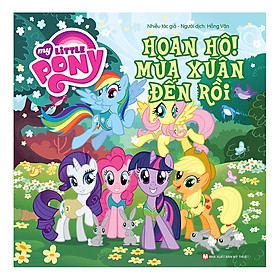 My Little Pony - Hoan Hô! Mùa Xuân Đến Rồi