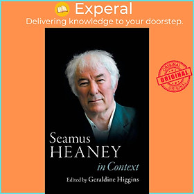 Sách - Seamus Heaney in Context by Geraldine Higgins (UK edition, hardcover)