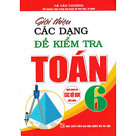 Hình ảnh Sách Tham khảo_Giới Thiệu Các Dạng Đề Kiểm Tra Toán Lớp 6_HA