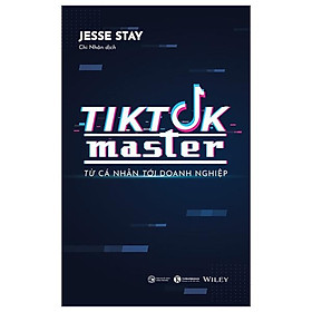 Tiktok Master - Từ Cá Nhân Đến Doanh Nghiệp