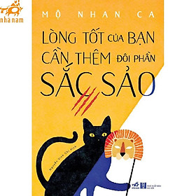 Hình ảnh Sách - Lòng tốt của bạn cần thêm đôi phần sắc sảo (Tập 1) (Nhã Nam)