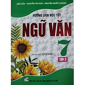 Sách - Hướng Dẫn Học Tốt Ngữ Văn 7 - Tập 2 (Bám Sát sách Giáo Khoa Cánh Diều)