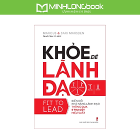Sách:  Khỏe Để Lãnh Đạo