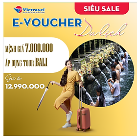 [EVoucher Vietravel] Mệnh giá 7.000.000 VND áp dụng cho tour Bali giá từ 12.990.000