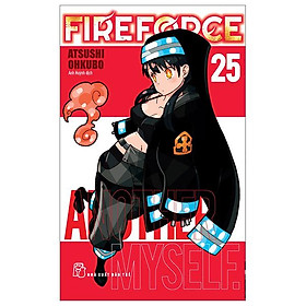 Fire Force - Tập 25 - Tặng Kèm Bookmark Giấy Hình Nhân Vật