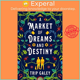 Sách - A Market of Dreams and Destiny by Trip Galey (UK edition, paperback)