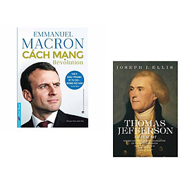 Combo 2 cuốn sách: Emmanuel Macron - Cách Mạng + Thomas Jefferson - Nhân Sư Mỹ