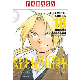 Fullmetal Alchemist - Cang Giả Kim Thuật Sư - Fullmetal Edition - Tập 18 (Tái Bản 2024)