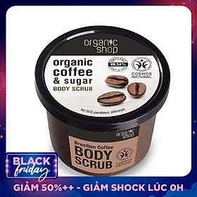 Tẩy Tế Bào Chết Toàn Thân Organic Shop Organic Coffee & Sugar Body Scrub 250ml