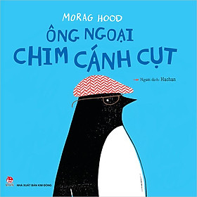 Kim Đồng - Ông ngoại chim cánh cụt
