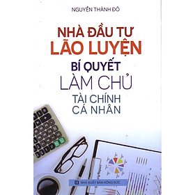 Nhà đầu tư lão luyện ( Bí quyết làm chủ tài chính cá nhân)