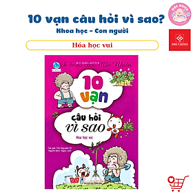 Hình ảnh Sách Bách Khoa Tri Thức - 10 Vạn Câu Hỏi Vì Sao - Khoa học Con Người - Đinh Tị Books