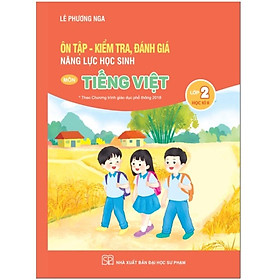 Sách - Ôn tập - kiểm tra đánh giá năng lực học sinh môn Tiếng Việt Lớp 2 kì II